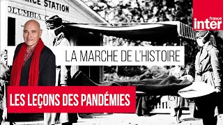 Avant le coronavirus : les leçons des pandémies - La marche de l'Histoire avec Jean Lebrun