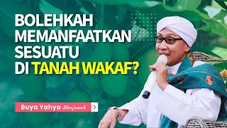 Bolehkah Memanfaatkan Sesuatu di Tanah Wakaf?