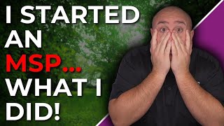 I Started an MSP From Scratch (Here's Exactly What I Did First)