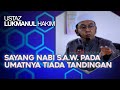 Nabi ﷺ Simpan Satu Doa Untuk Digunakan Masa Yaumal Qiamah Nanti – Ustaz Lukmanul Hakim Mokhtar