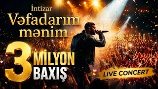 İntizar - Vəfadarım mənim ( coşqulu konsert ruhu) İlk baharım mənim