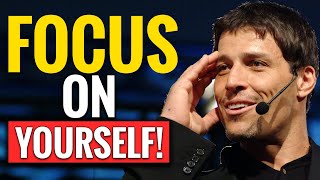 FOCUS ON YOURSELF! | Self Help Motivational Speeches | Tony Robbins | #Affirmations | #SelfHelp