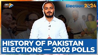 History of Pakistan elections — 2002 polls | #GeoDigital