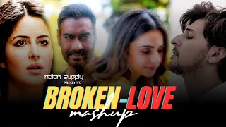 Broken Love Mashup 2023 | Indian Supply | Sad emotional Mashup | Darshan Raval, Arijit Singh