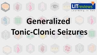 Generalized Tonic Clonic Seizures