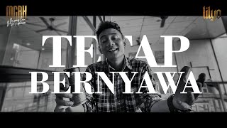 LILYO - TETAP BERNYAWA (M/V)