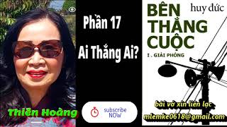 Bên Thắng Cuộc/ Huy Đức Phần 17/ Diễn Đọc Thiên Hoàng