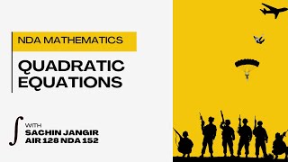 QUADRATIC EQUATIONS | NDA MATHEMATICS