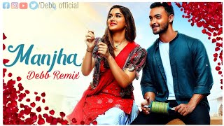 MANJHA - Future Chill Remix | DEBB | Aayush S & Saiee M Manjrekar | Vishal Mishra | Riyaz Aly | Aidc