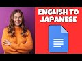 How To Translate A Document From English To Japanese In Google Docs | Google Docs Tutorial