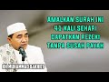 AMALKAN SURAH INI 41x SEHARI DAPATKAN REZEKI TANPA SUSAH PAYAH || KH.MUHAMMAD BAKHIET