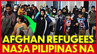 AFGHAN REFUGEES NASA PILIPINAS NA