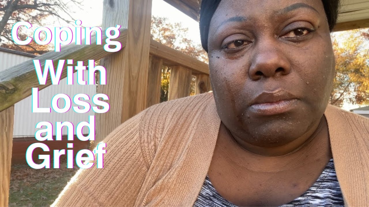 Coping With Loss And Grief... - YouTube