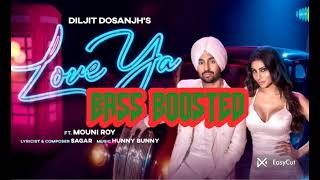 Love ya bass boosted song diljit dosanjh || (bass boosted Music Video) punjabi new song || dj song