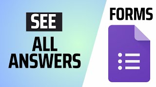 How to See All Answers in Google Forms | Real Simple! | 2024