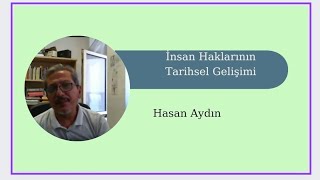 Hasan Aydın, İnsan Haklarının Tarihsel Gelişimi