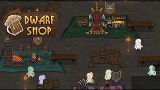 Running A Dwarven Shop ~ Dwarf Shop #1