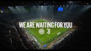 INTER vs JUVENTUS | WE ARE WAITING FOR YOU 🖤💙🏟️🙌