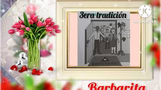 3era Tradición. Barbarita