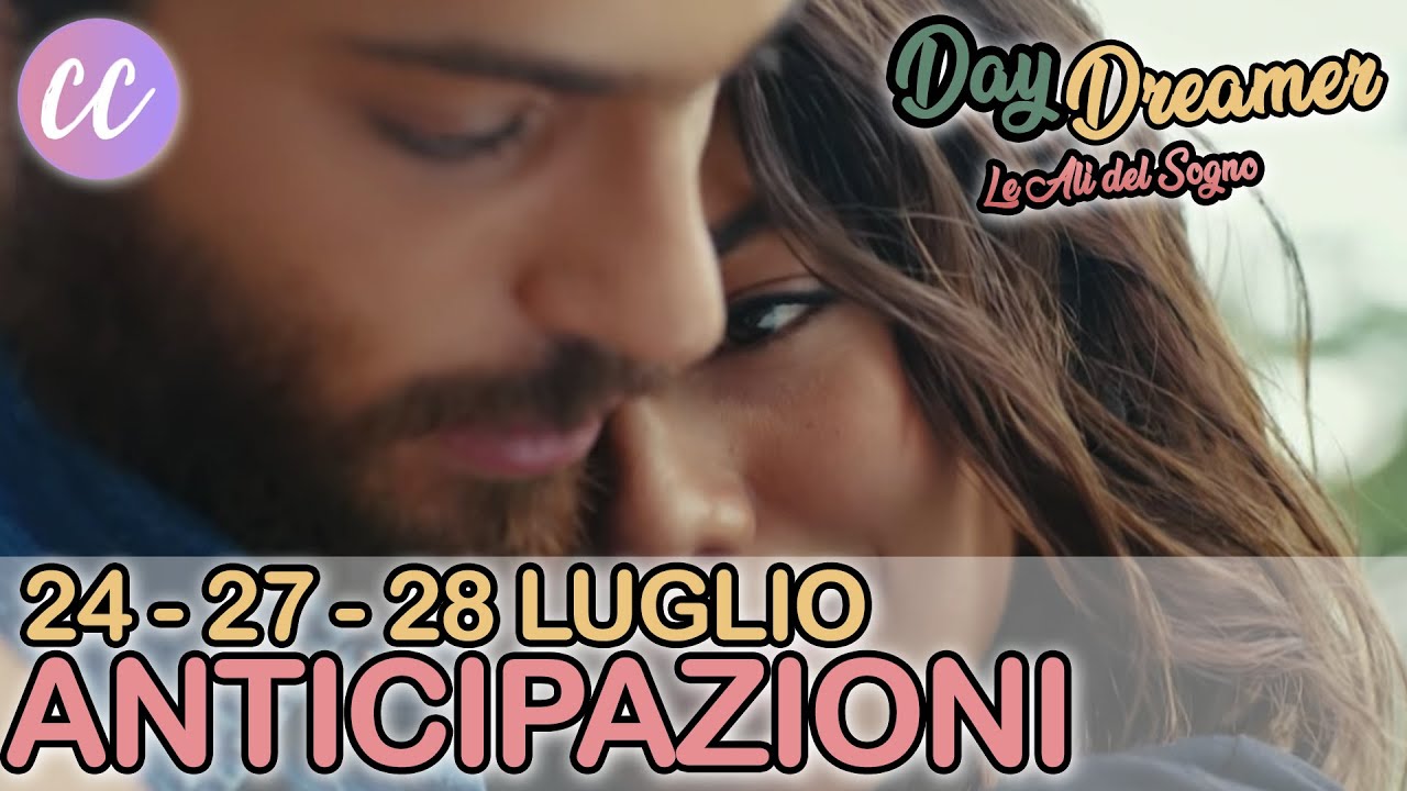 Daydreamer Le Ali Del Sogno: 24 - 27 - 28 Luglio Riassunti E ...