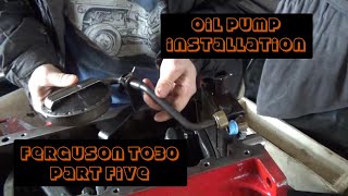 1952 Ferguson TO30 Continental Z129 Rebuild - Part 5 - Oil Pump Installation