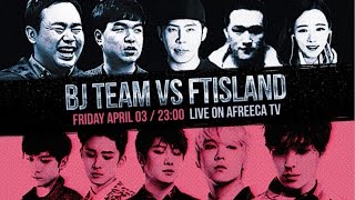 2015. 4. 3 [6편(완)] FT아일랜드 vs BJ팀 대망의 멸망전 매치!