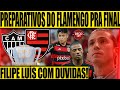 PREPARATIVOS DO FLAMENGO PRA FINAL CONTRA O ATLÉTICO MG! LUÍS ARAÚJO, DLC E ETC..