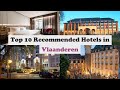 Top 10 Recommended Hotels In Vlaanderen | Top 10 Best 5 Star Hotels In Vlaanderen