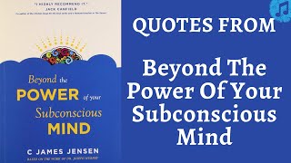 Quotes From The Book | Beyond The Power Of Your Subconscious Mind | C James Jensen | Book Quotes