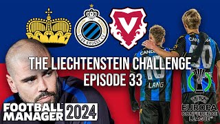 VADUZ IN BRUGE! QF OF THE ECL!  | The Liechtenstein Challenge | Episode 33 | FC Vaduz | FM24