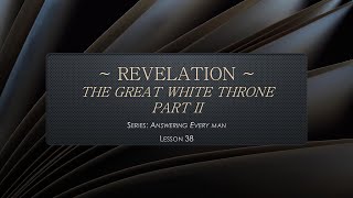 2025-01-26 - Revelation 20 - The Great White Throne - Part II