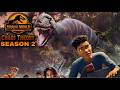 JURASSIC WORLD CHAOS THEORY SEASON 2 EXTENDED TRAILER