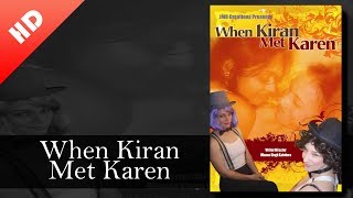 When Kiran Met Karen (2008) - full movie