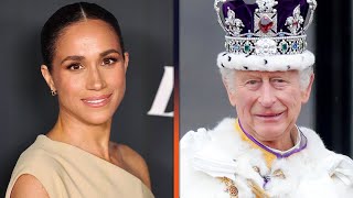 Why Meghan Markle Still Messages King Charles Amid Estrangement (Royal Expert)