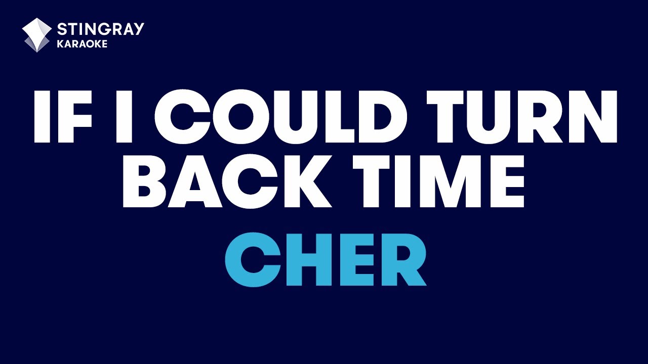 Cher - If I Could Turn Back Time (Karaoke With Lyrics) - YouTube