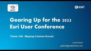 Spatial Webinar I Gearing up for the 2022 Esri user Conference