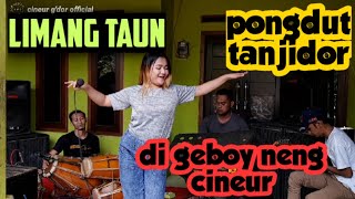 LIMANG TAUN || PONGDUT TANJIDOR  || CINEUR GDOR || EDISI LATIHAN