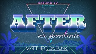 dafunk.tv AFTER by MATTHEO DA FUNK  / 06.10.2023