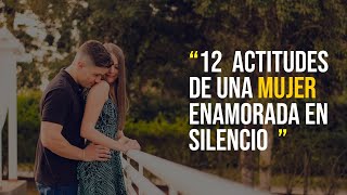 💖 12  ACTITUDES DE UNA MUJER ENAMORADA EN SILENCIO  (12 SEÑALES) |  ¡TE AMA EN SECRETO!