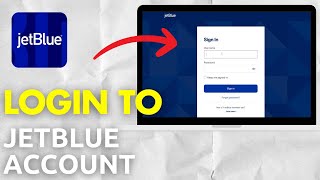 How To Login To Jetblue Account | Jetblue Airlines Login 2026