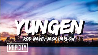 Rod Wave - Yungen (Lyrics) ft. Jack Harlow