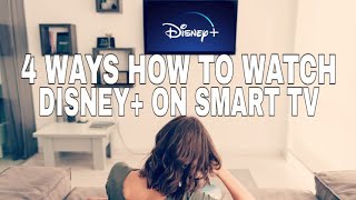 4 ways how to watch Disney plus movies on smart tv