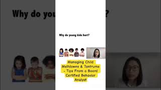 Managing Child Meltdowns & Tantrums - Tips From a Board Certified Behavior Analyst
