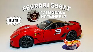 オトナのオモチャ！？エンツォを凌ぐハイパワーマシン！ ホットウィールズから1/18スケール エリート版 フェラーリ599XX ハイパワーレビュー！