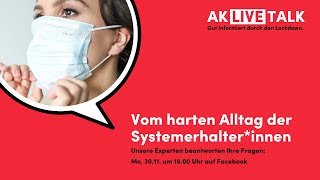 AK-Live-Talk: Vom harten Alltag der Systemerhalter*innen