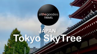 Tokyo SkyTree - a complete guide, Japan | ​⁠@Allthegoodies