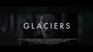 GLACIERS Trailer BFI Network Short