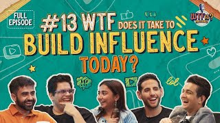Ep# 13 | WTF does it take to Build Influence Today? Nikhil w/ Nuseir, Tanmay, Prajakta & Ranveer
