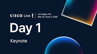 Day 1: Cisco Live 2026 Las Vegas I Opening Keynote