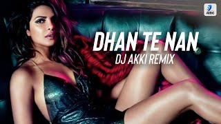 Dhan Te Nan (Remix) - DJ Akki